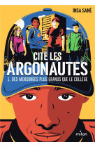 Cite les argonautes, tome 01 - des mensonges plus grands que le college