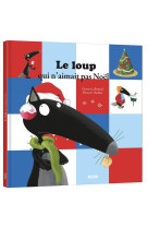 Le loup qui n-aimait pas noel (version gran d format)