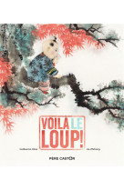 Voila le loup (histoires du pere castor)