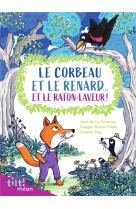 Le corbeau, le renard... et le raton-laveur ! (et autres fables d-apres la fontaine)