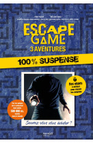 Escape game 3 aventures : thriller. saurez-vous vous evader de ces 3 aventures ?