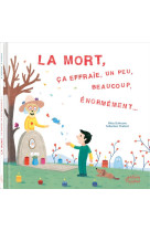 La mort, ca effraie un peu, beaucoup, enormement