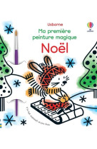 Noel - ma premiere peinture magique