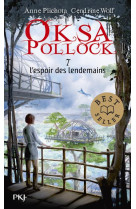 Oksa pollock - tome 7 l-espoir des lendemains - vol07