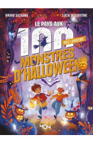 Vivez l-aventure - le pays aux 100 monstres d-halloween