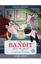 Bandit, chien de genie t3 - le tableau mystere