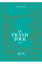 Le grand tour - tome 2