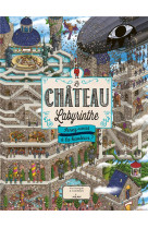 Le chateau labyrinthe : serez-vous a la hauteur ?