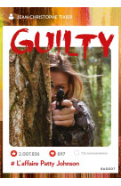 Guilty - t02 -  l-affaire patty johnson