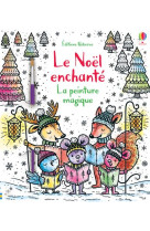 Le noel enchante - la peinture magique