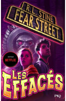 Fear street - tome 4 les effaces - vol04