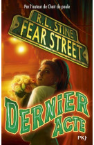 Fear street - tome 5 dernier acte - vol05