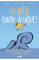 La mer contre-attaque !