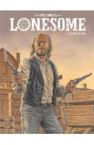 Lonesome  - tome 3 - les liens du sang