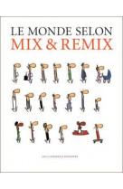 Le monde selon mix & remix