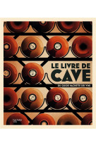 Le livre de cave du guide hachette des vins