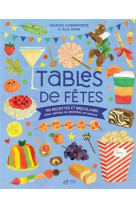 Tables de fetes - 100 recettes et bricolages pour petites ou grandes occasions