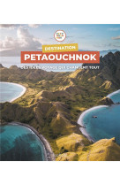 Destination petaouchnok