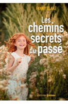 Les chemins secrets du passe