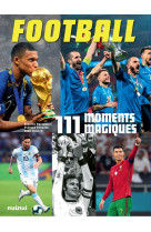 Football 111 moments magiques