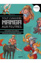 Tout l-univers manga aux feutres. 30 modeles en etapes avec des calques a taille reelle