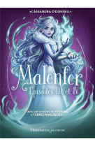 Malenfer integrale episodes 3 et 4