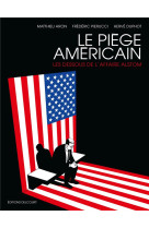 Le piege americain - les dessous de l-affaire alstom