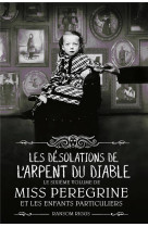 Miss peregrine, to6- les d?solations de l-arpent du diable