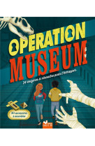 Operation museum