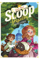 Scoop a versailles 2 - l-affaire de la menagerie royale