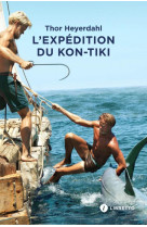L-expedition du kon-tiki - sur un radeau a travers le pacifique