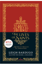 The lives of saints - mythes et miracles du grishaverse