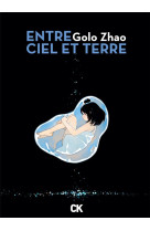 Entre ciel et terre - integrale