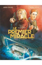 Le premier miracle - tome 01