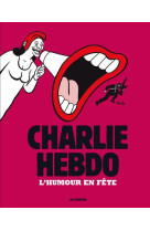 Charlie hebdo - l-humour en fete