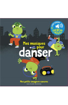 Mes musiques pour danser - 6 musiques a ecouter, 6 images a regarder