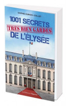 1001 secrets tres bien gardes de l-elysee