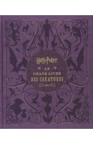 Harry potter, le grand livre des creatures