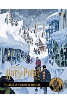 Harry potter au cinema, vol 10- villages maisons sorciers