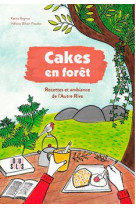 Un cake en foret - recettes et ambiance de l-autre