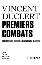 Premiers combats - la democratie republicaine et la haine des juifs