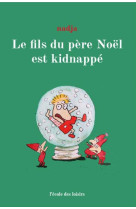 Fils du pere noel est kidnapee