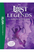 Lost legends - t01 - la jeunesse de flynn rider