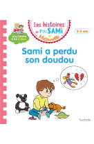 Les petits sami et julie maternelle (3-4 ans) : sami a perdu son doudou