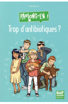 Trop d-antibiotiques ?