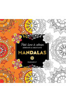 Le petit livre de coloriages : mandalas