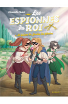 Les espionnes du roi - le poison du jardin des plantes t02