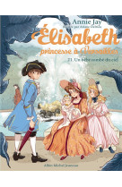 Un bebe tombe du ciel t21 - elisabeth, princesse a versailles - tome 21