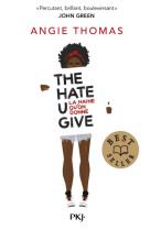 The hate you give