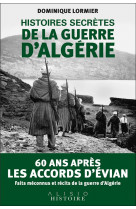 Histoires secretes de la guerre d-algerie